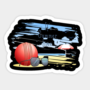 it' s  summer  time. sports  .cricket Sticker